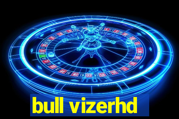 bull vizerhd