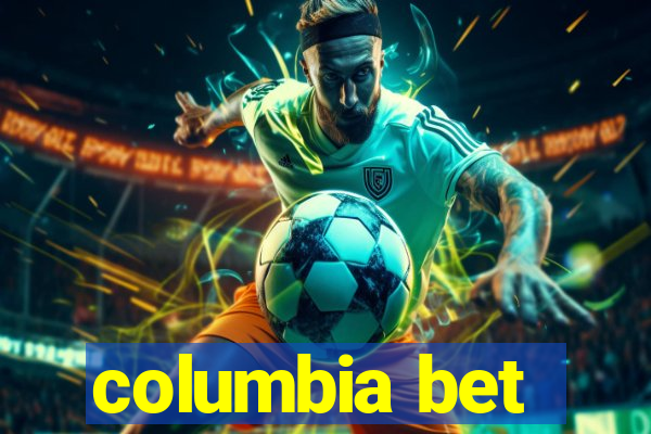 columbia bet