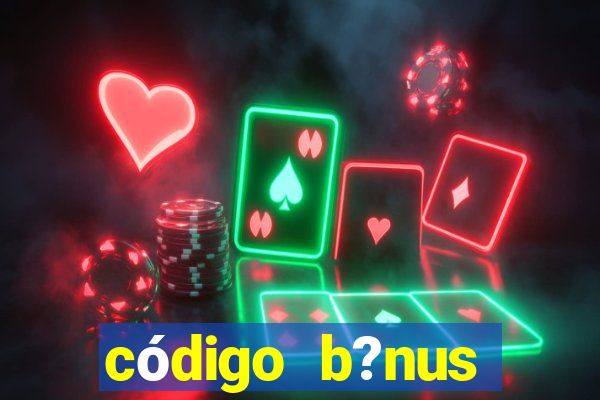 código b?nus estrela bet