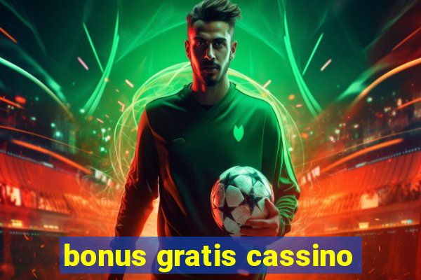 bonus gratis cassino