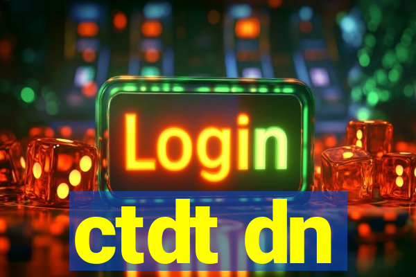 ctdt dn