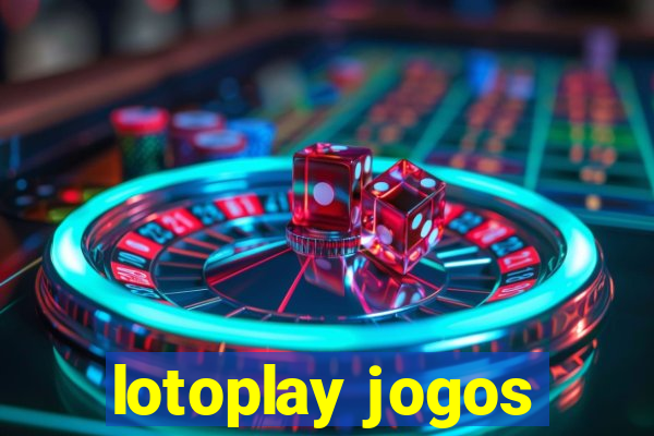 lotoplay jogos