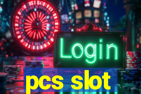 pcs slot