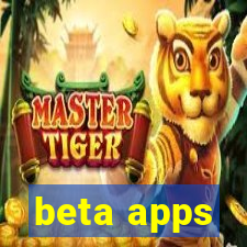 beta apps