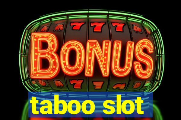 taboo slot