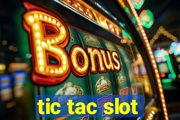 tic tac slot