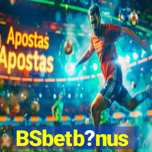 BSbetb?nus