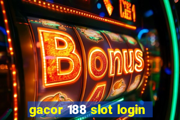 gacor 188 slot login