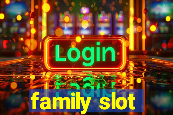 family slot