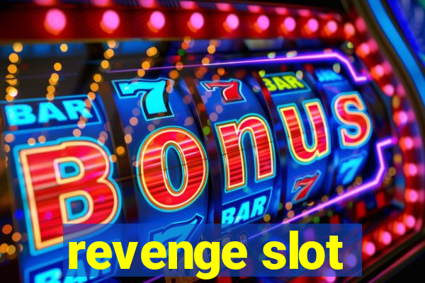 revenge slot