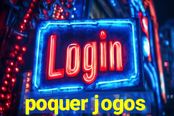 poquer jogos