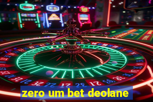 zero um bet deolane