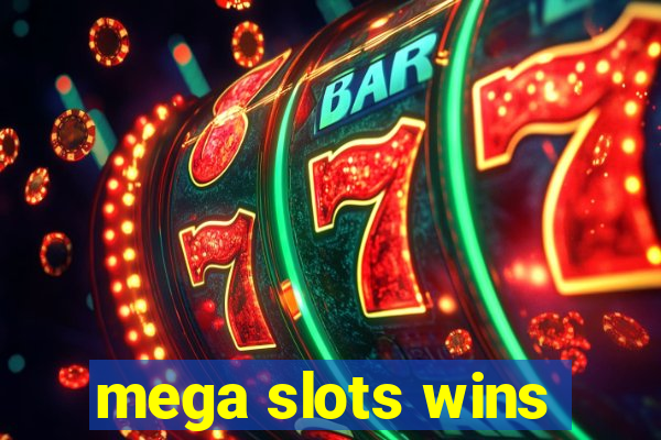 mega slots wins