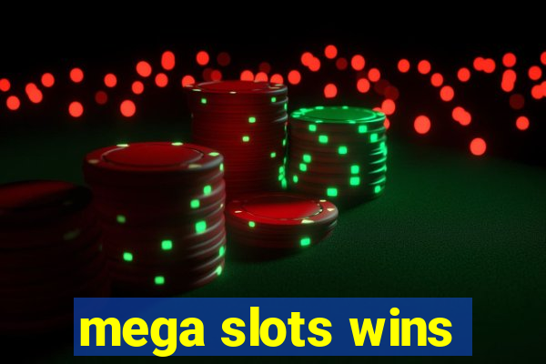 mega slots wins