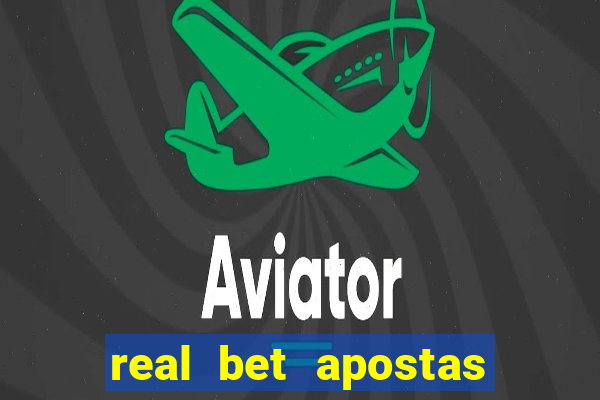 real bet apostas esportivas e jogos online