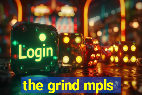 the grind mpls