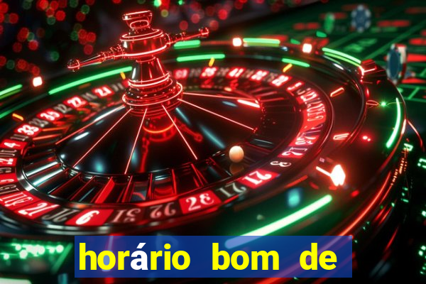 horário bom de jogar fortune tiger