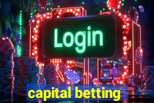 capital betting