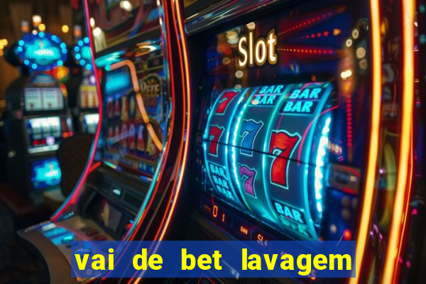 vai de bet lavagem de dinheiro