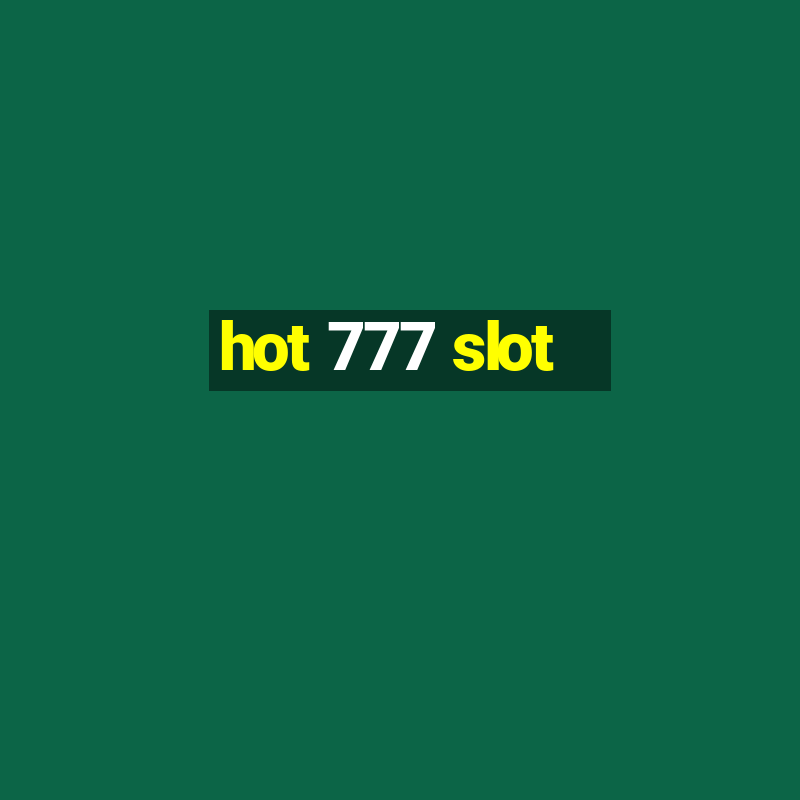 hot 777 slot