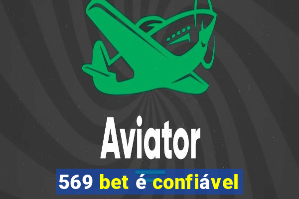 569 bet é confiável