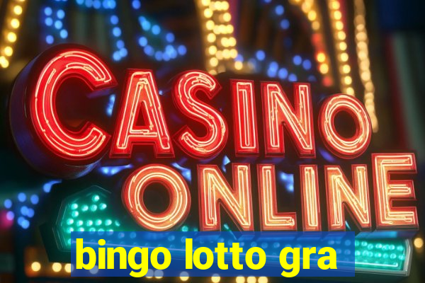 bingo lotto gra