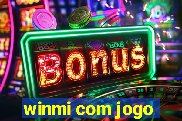 winmi com jogo