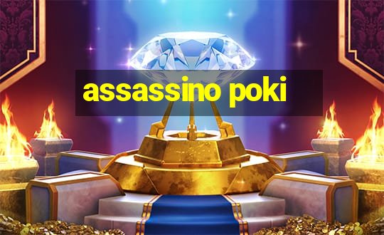 assassino poki