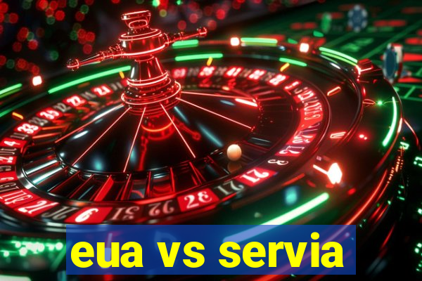 eua vs servia