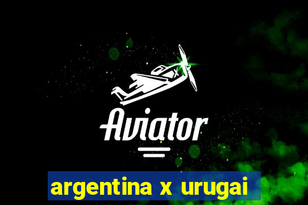 argentina x urugai