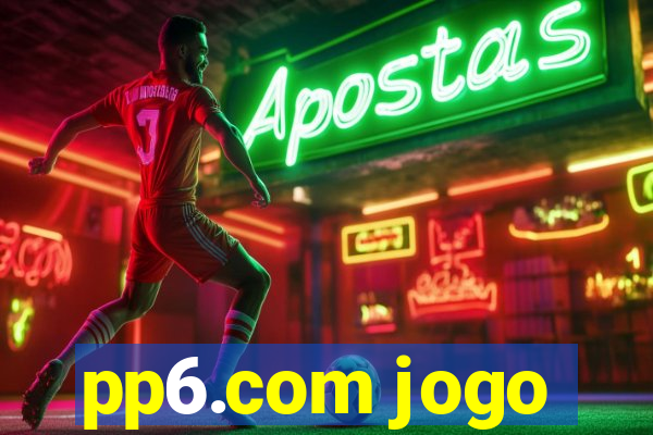 pp6.com jogo