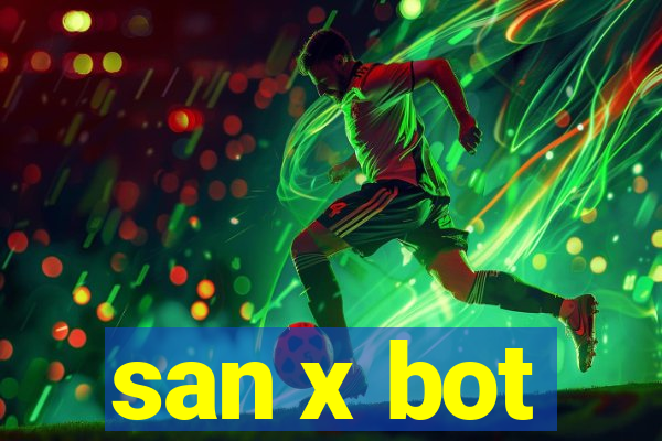 san x bot