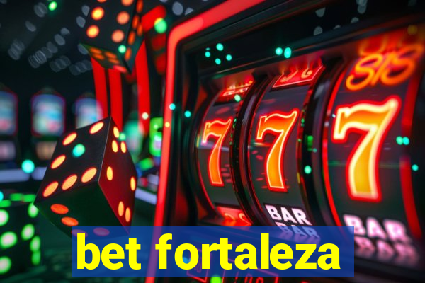 bet fortaleza