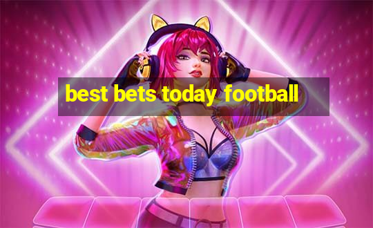 best bets today football