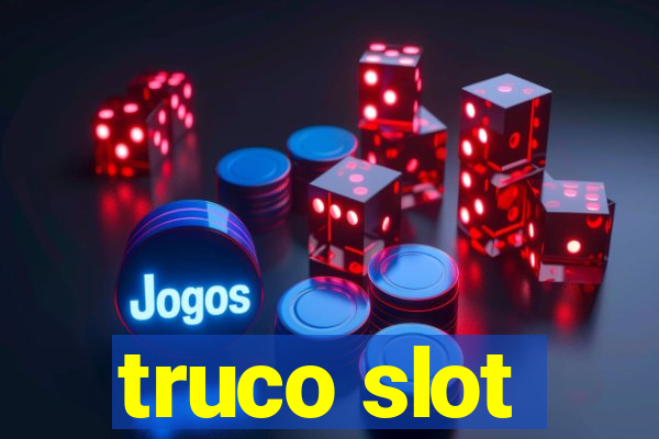 truco slot