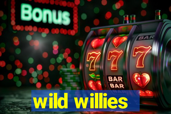 wild willies