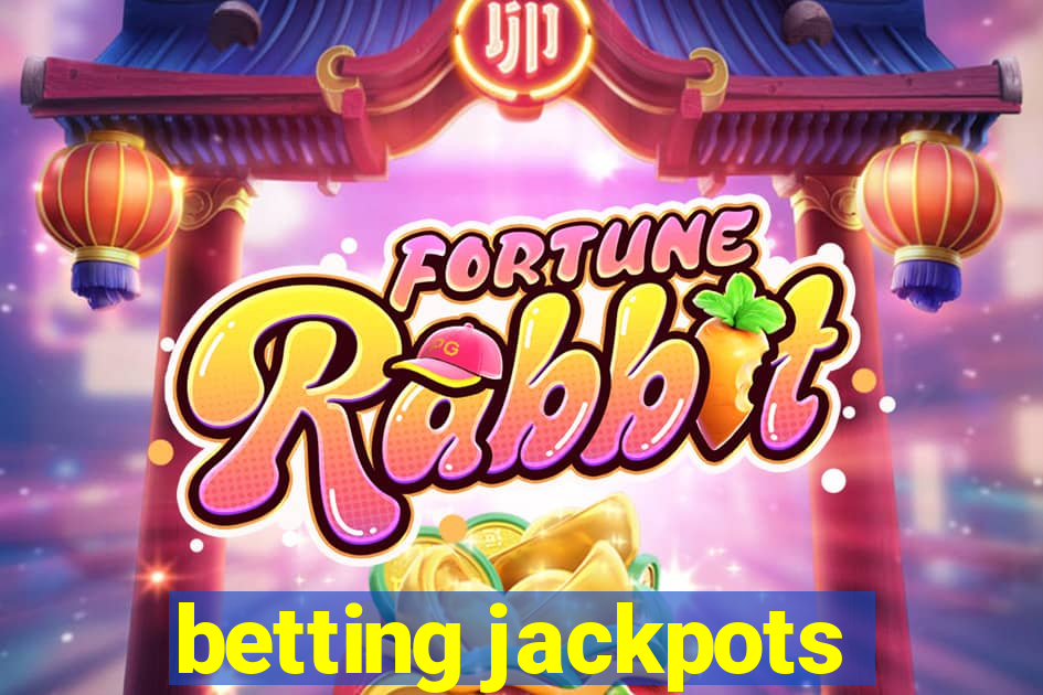 betting jackpots