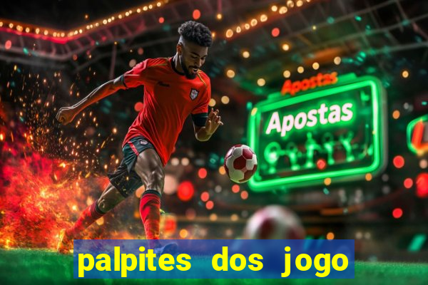 palpites dos jogo de hoje