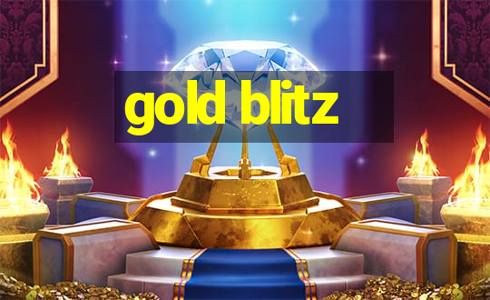 gold blitz