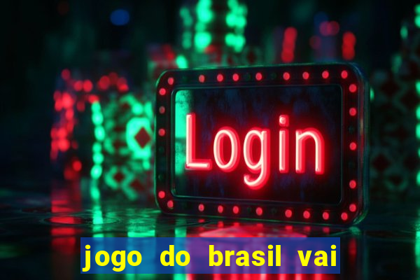 jogo do brasil vai passar na globoplay