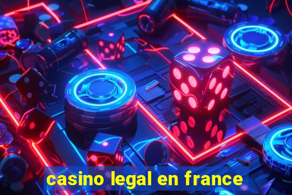 casino legal en france