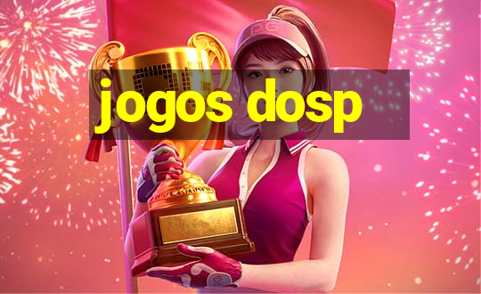 jogos dosp