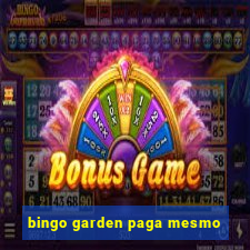 bingo garden paga mesmo