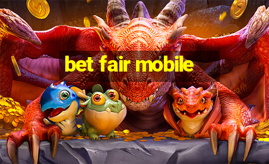 bet fair mobile