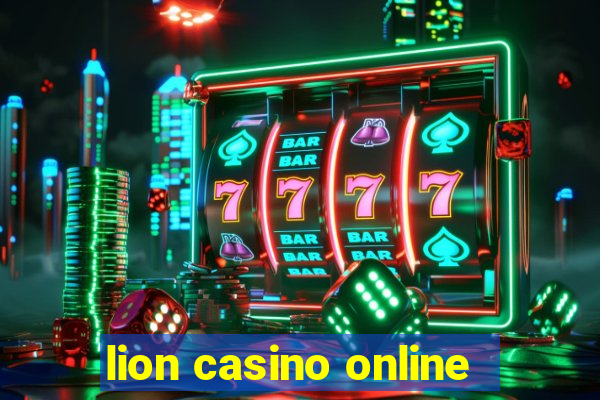 lion casino online