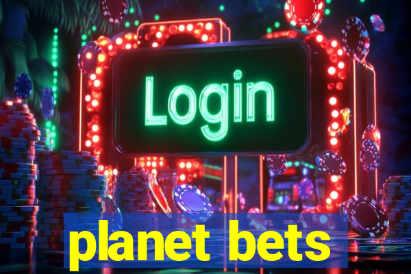 planet bets