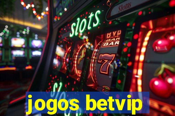 jogos betvip