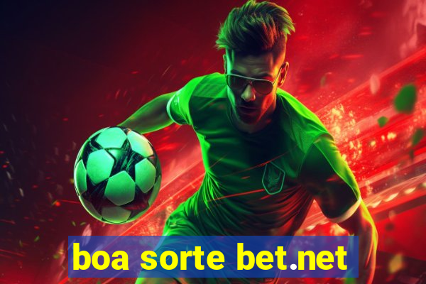 boa sorte bet.net