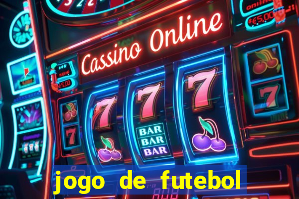 jogo de futebol valendo dinheiro