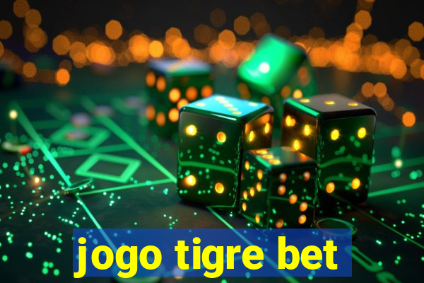 jogo tigre bet